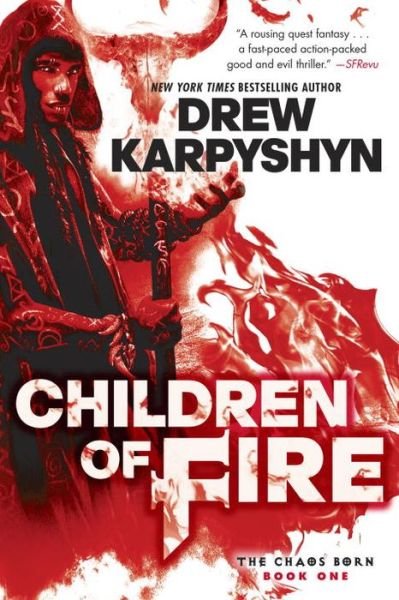 Cover for Drew Karpyshyn · Children of Fire (The Chaos Born, Book One) (Pocketbok) [Reprint edition] (2014)
