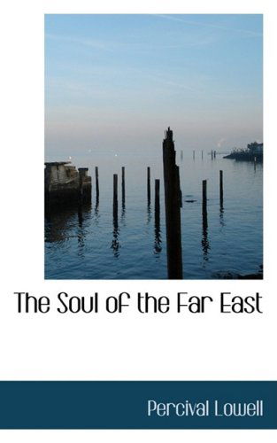 Cover for Percival Lowell · The Soul of the Far East (Hardcover Book) (2008)