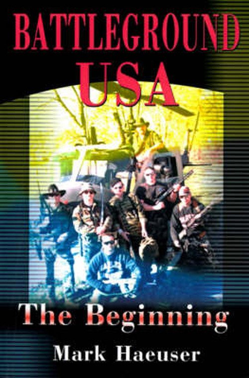 Cover for Mark Haeuser · Battleground Usa: the Beginning (Taschenbuch) [Likely 1st edition] (2000)