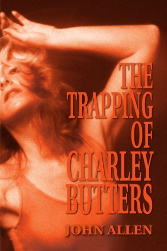 Cover for John Allen · The Trapping of Charley Butters (Paperback Bog) (2001)