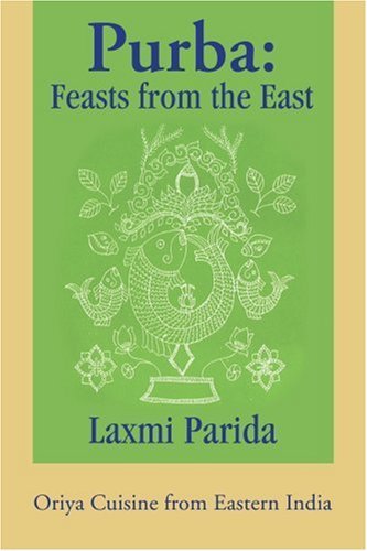 Cover for Laxmi Parida · Purba: Feasts from the East: Oriya Cuisine from Eastern India (Paperback Book) (2003)