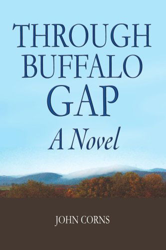 Cover for John Corns · Through Buffalo Gap: a Novel (Paperback Book) (2004)