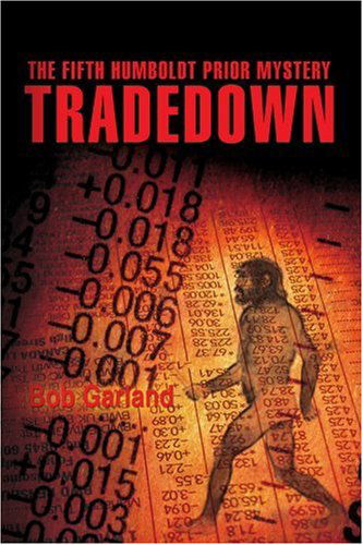 Cover for Bob Garland · Tradedown: the Fifth Humboldt Prior Mystery (Taschenbuch) (2005)