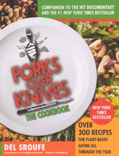 Cover for Del Sroufe · Forks over Knives: the Cookbook (Hardcover Book) [Turtleback School &amp; Library Binding edition] (2012)