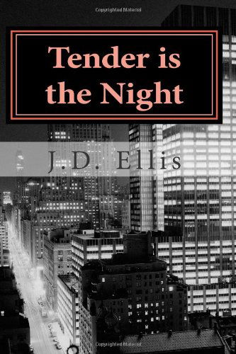 Cover for J D Ellis · Tender is the Night (Paperback Book) (2012)