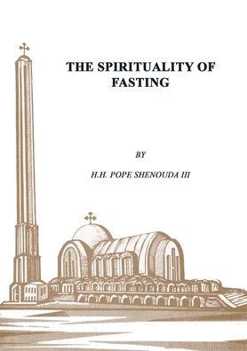 Cover for Shenouda, Pope, III · The Spirituality of Fasting (Paperback Book) (2020)