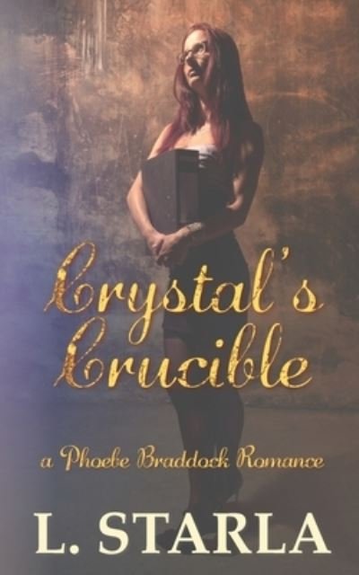 Cover for Laelia Starla · Crystal's Crucible (Taschenbuch) (2021)