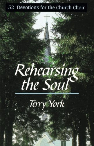 Cover for Terry York · Rehearsing the Soul: 52 Devotions for the Church Choir (Paperback Book) (1999)