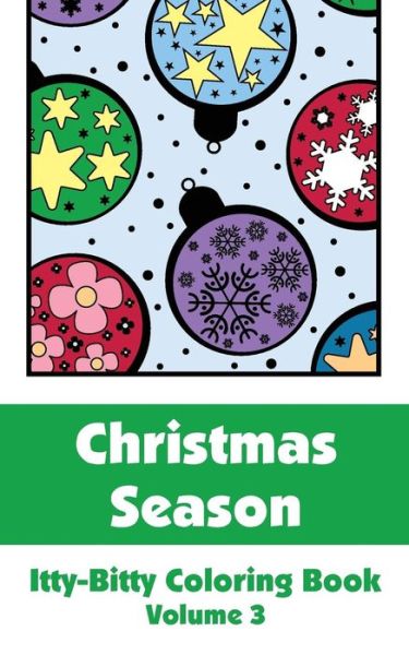 Cover for H.r. Wallace Publishing · Christmas Season Itty-bitty Coloring Book (Volume 3) (Itty-bitty Art-filled Fun Coloring Books) (Paperback Book) (2014)