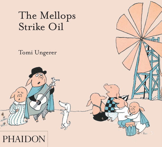 Cover for Tomi Ungerer · The Mellops Strike Oil (Hardcover Book) (2011)