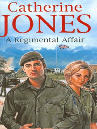 Cover for Catherine Jones · A Regimental Affair (Hardcover Book) (2004)