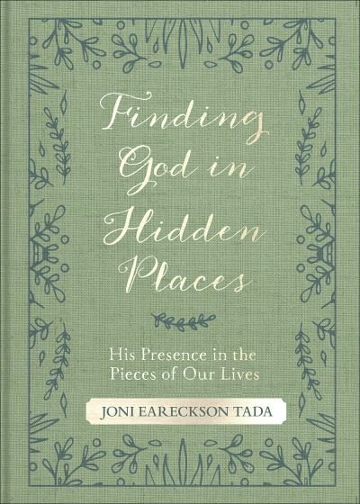 Cover for Joni Eareckson Tada · Finding God in Hidden Places His Presence in the Pieces of Our Lives (Paperback Book) (2020)