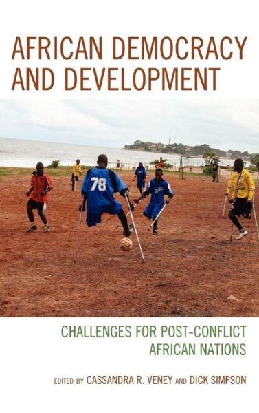Cover for African Democracy and Development: Challenges for Post-Conflict African Nations (Hardcover Book) (2012)