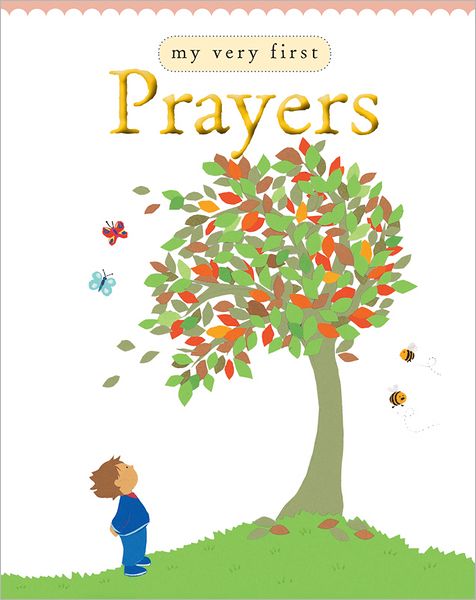 Cover for Lois Rock · My Very First Prayers - My Very First (Hardcover Book) [New edition] (2012)