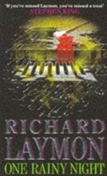 One Rainy Night: A chilling tale of violence and destruction - Richard Laymon - Livros - Headline Publishing Group - 9780747235491 - 10 de outubro de 1991