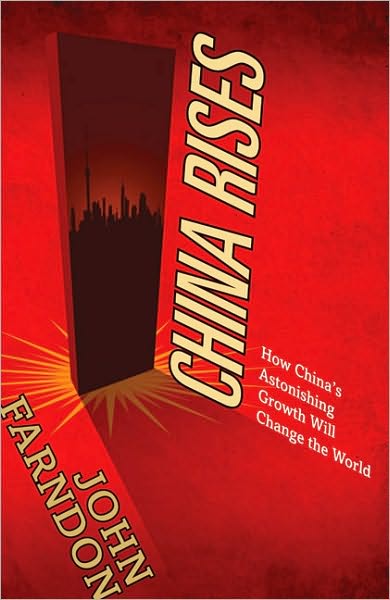 Cover for John Farndon · China Rises: How China's Astonishing Growth Will Change the World (Paperback Book) (2008)