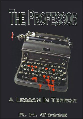 Cover for R. H. Gosse · The Professor: a Lesson in Terror (Hardcover bog) (2001)
