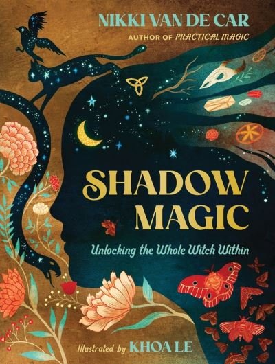 Cover for Nikki Van De Car · Shadow Magic: Unlocking the Whole Witch Within (Hardcover Book) (2023)