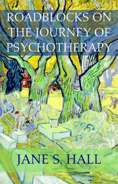 Cover for Jane S. Hall · Roadblocks on the Journey of Psychotherapy (Hardcover Book) (2004)