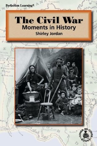 Cover for Shirley Jordan · Civil War (Cover-to-cover Informational Books: Moments History) (Hardcover Book) (1998)