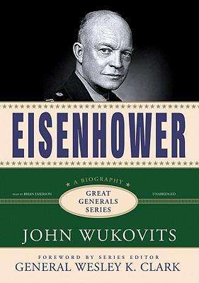 Cover for John Wukovits · Eisenhower (Great General Series) (Audiobook (CD)) [Unabridged edition] (2006)