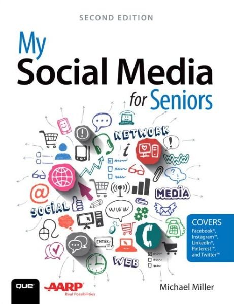 My Social Media for Seniors - Michael Miller - Livros - Pearson Education (US) - 9780789758491 - 29 de agosto de 2017