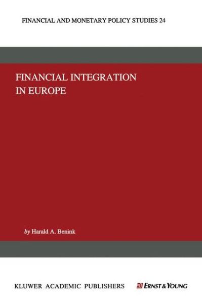 Cover for Harald A. Benink · Financial Integration in Europe (Financial and Monetary Policy Studies) (Hardcover Book) (1992)