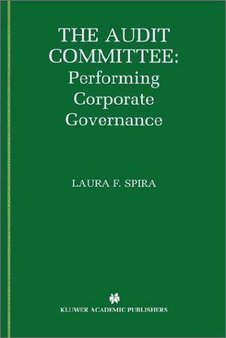 Cover for Laura F. Spira · The Audit Committee: Performing Corporate Governance (Hardcover Book) [2002 edition] (2002)