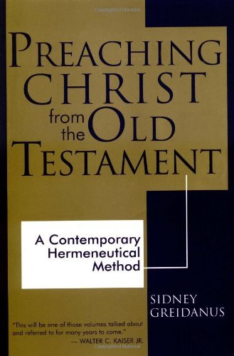 Cover for Sidney Greidanus · Preaching Christ from the Old Testament: A Contemporary Hermeneutical Method (Pocketbok) (1999)