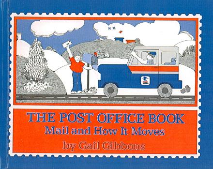 Cover for Gail Gibbons · The Post Office Book: Mail and How It Moves (Hardcover Book) (1986)