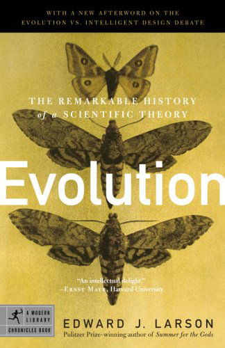 Cover for Edward J. Larson · Evolution: The Remarkable History of a Scientific Theory - Modern Library Chronicles (Paperback Book) [Reprint edition] (2006)