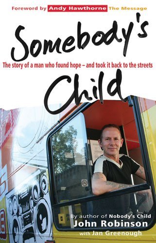 Cover for John Robinson · Somebody's Child: the Story of a Man Who Found Hope--and Took It Back to the Streets (Paperback Book) (2007)