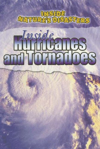 Cover for Neil Morris · Inside Hurricanes and Tornadoes (Inside Nature's Disasters) (Hardcover Book) (2006)