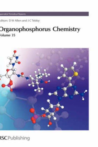 Organophosphorus Chemistry: Volume 35 - Specialist Periodical Reports - Royal Society of Chemistry - Bøger - Royal Society of Chemistry - 9780854043491 - 12. september 2006