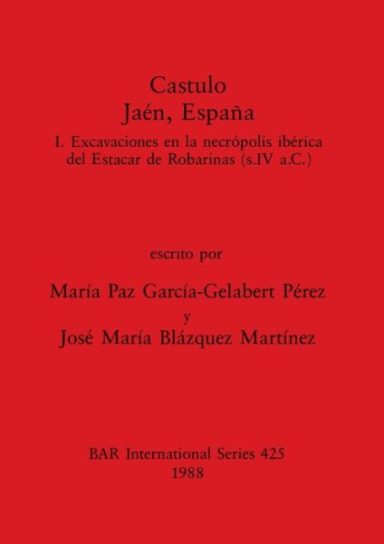 Castulo, Jaen, Espana - Ma. Paz Garcia-Gelabert Perez - Books - B.A.R. - 9780860545491 - December 31, 1988