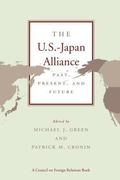 Cover for Michael J Green · The U.s.-japan Alliance: Past, Present, and Future ( ) (Paperback Book) (1999)