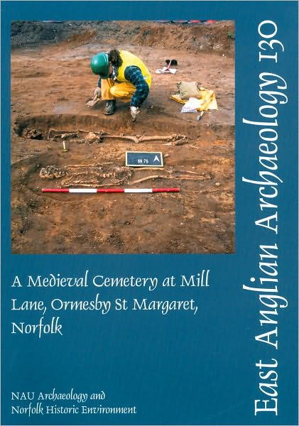 Cover for Sue Anderson · A Medieval Cemetery at Mill Lane, Ormesby St Margaret, Norfolk (East Anglian Archaeology Monograph) (Paperback Book) (2009)