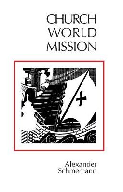 Church  World  Mission - S Alexander - Książki - St Vladimir's Seminary Press,U.S. - 9780913836491 - 1 sierpnia 2001