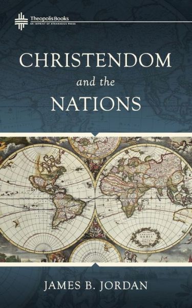 Cover for James B Jordan · Christendom and the Nations (Paperback Book) (2019)