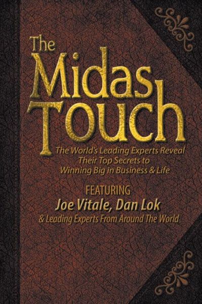 Cover for Joe Vitale · The Midas Touch: the World's Leading Experts Reveal Their Top Secrets to Winning Big in Business &amp; Life (Paperback Bog) (2015)