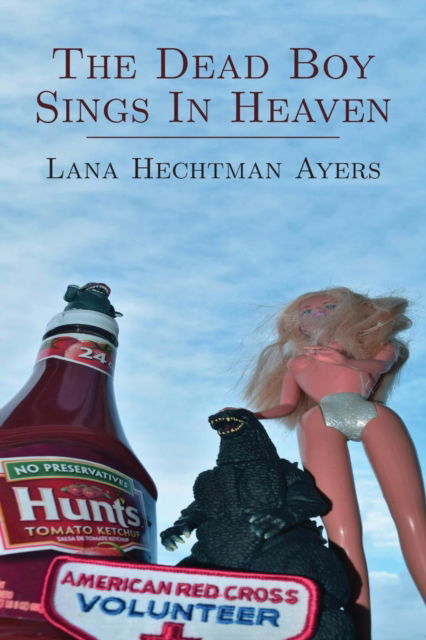 Cover for Lana Hechtman Ayers · The Dead Boy Sings In Heaven (Paperback Book) (2018)