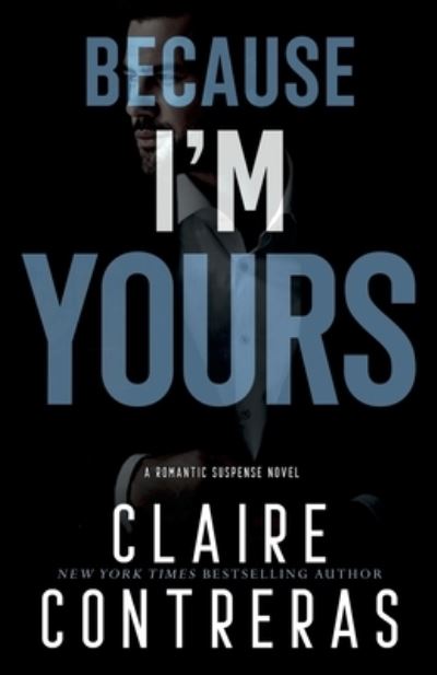 Cover for Claire Contreras · Because I'm Yours PAPERBACK (Book) (2023)