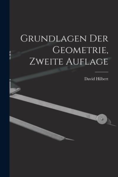Cover for David Hilbert · Grundlagen der Geometrie, Zweite Auflage (Buch) (2022)