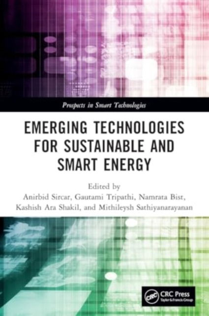 Emerging Technologies for Sustainable and Smart Energy - Prospects in Smart Technologies -  - Böcker - Taylor & Francis Ltd - 9781032309491 - 29 november 2024