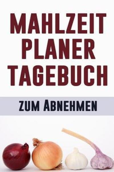 Cover for Pimpom Notizbucher · Mahlzeit Tagebuch zum Abnehmen (Pocketbok) (2019)