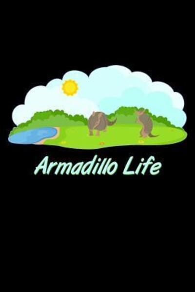 Cover for Armadillodti Publishing · Armadillo Life (Paperback Book) (2019)