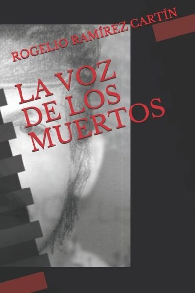 Cover for Rogelio Alberto Ramirez Cartin · La Voz de Los Muertos (Pocketbok) (2019)