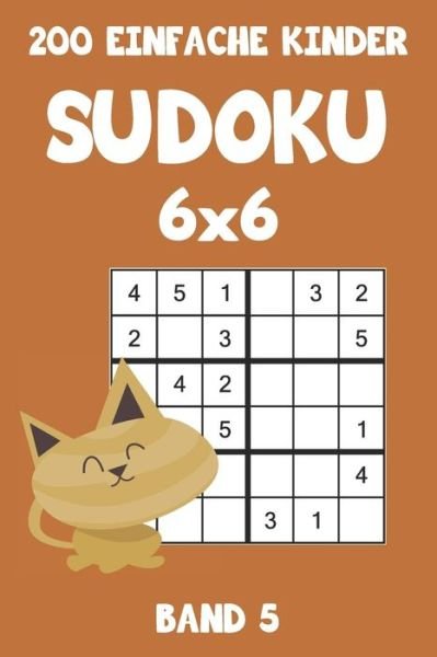 Cover for Tewebook Sudoku · 200 Einfache Kinder Sudoku 6x6 Band 5 (Paperback Book) (2019)