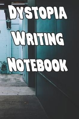 Cover for Dystopia Writing Journals · Dystopia Writing Notebook (Pocketbok) (2019)