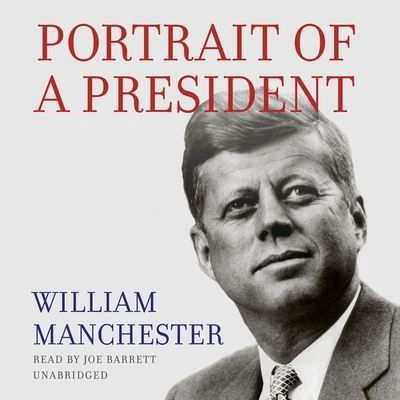 Cover for William Manchester · Portrait of a President (CD) (2020)